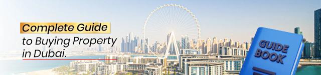 Complete Guide To Buy Property In Dubai